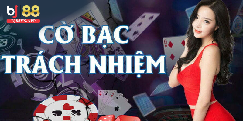 Chơi có trách nhiệm BJ88 - quy định mới nhất tại trang web 1 Độ tuổi chơi có trách nhiệm
